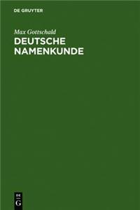 Deutsche Namenkunde: Mit Einer Einfuhrung in Die Familiennamenkunde