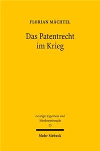 Das Patentrecht im Krieg