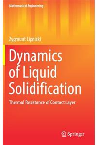 Dynamics of Liquid Solidification