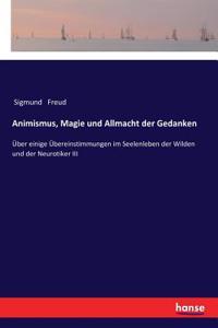 Animismus, Magie und Allmacht der Gedanken