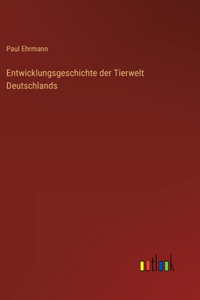 Entwicklungsgeschichte der Tierwelt Deutschlands