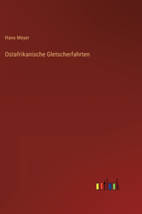 Ostafrikanische Gletscherfahrten