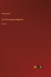 Civil Procedure Reports
