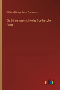 Bühnengeschichte des Goethe'schen Faust