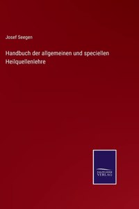 Handbuch der allgemeinen und speciellen Heilquellenlehre