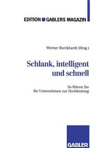 Schlank, intelligent und schnell