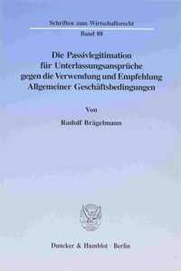 Die Passivlegitimation Fur Unterlassungsanspruche Gegen Die Verwendung Und Empfehlung Allgemeiner Geschaftsbedingungen