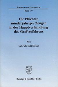 Die Pflichten Minderjahriger Zeugen in Der Hauptverhandlung Des Strafverfahrens