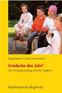 Entdecke Das Jahr!: Den Kindergartenalltag Christlich Begleiten