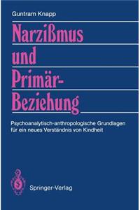Narzißmus Und Primärbeziehung