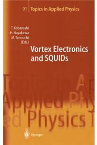 Vortex Electronics and SQUIDs