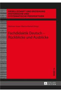 Fachdidaktik Deutsch - Rueckblicke und Ausblicke