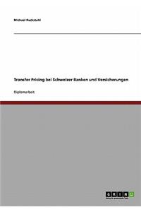 Transfer Pricing bei Schweizer Banken und Versicherungen