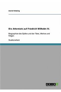 Die Attentate auf Friedrich Wilhelm IV.