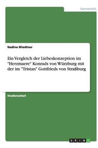 Ein Vergleich der Liebeskonzeption im Herzmaere Konrads von Würzburg mit der im Tristan Gottfrieds von Straßburg