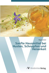 Sanfte Hausmittel bei Husten, Schnupfen und Heiserkeit