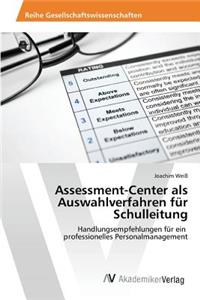 Assessment-Center als Auswahlverfahren für Schulleitung