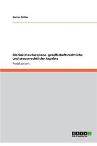 Die Societas Europaea - gesellschaftsrechtliche und steuerrechtliche Aspekte