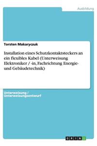 Installation eines Schutzkontaktsteckers an ein flexibles Kabel (Unterweisung Elektroniker / -in, Fachrichtung Energie- und Gebäudetechnik)