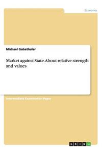 Market against State. About relative strength and values