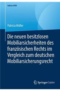 Neuen Besitzlosen Mobiliarsicherheiten Des Französischen Rechts Im Vergleich Zum Deutschen Mobiliarsicherungsrecht