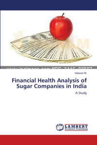 Financial Health Analysis of Sugar Companies in India