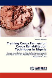 Training Cocoa Farmers on Cocoa Rehabilitation Techniques in Nigeria