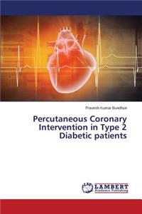 Percutaneous Coronary Intervention in Type 2 Diabetic patients