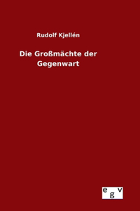 Die Großmächte der Gegenwart