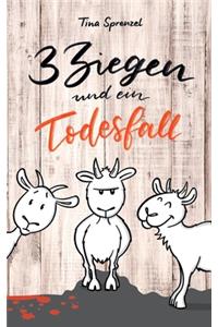 3 Ziegen und ein Todesfall