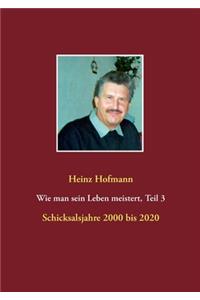 Wie man sein Leben meistert, Teil 3 -