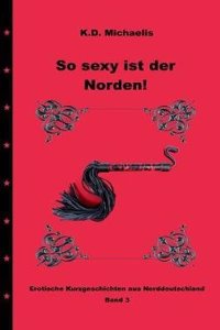 So Sexy Ist Der Norden! Band 3