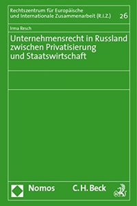 Unternehmensrecht in Russland Zwischen Privatisierung Und Staatswirtschaft