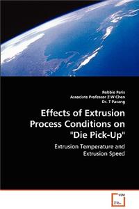 Effects of Extrusion Process Conditions on 