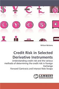 Credit Risk in Selected Derivative Instruments