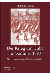 Krieg um Cuba im Sommer 1898