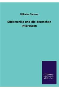 Sudamerika Und Die Deutschen Interessen