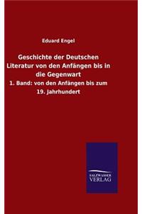 Geschichte der Deutschen Literatur von den Anfängen bis in die Gegenwart