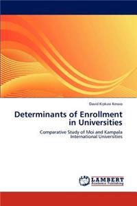 Determinants of Enrollment in Universities