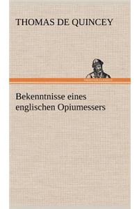 Bekenntnisse Eines Englischen Opiumessers