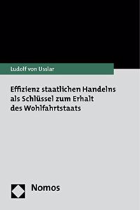 Effizienz Staatlichen Handelns ALS Schleussel Zum Erhalt Des Wohlfahrtstaats