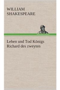 Leben und Tod Königs Richard des zweyten