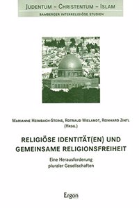 Religiose Identitat(en) Und Gemeinsame Religionsfreiheit