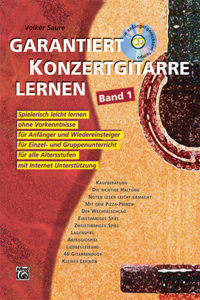 Garantiert Konzertgitarre Lernen Band 1: Mit CD Und Internet-Unterstützung!, Book & CD