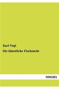Die künstliche Fischzucht