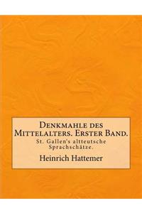 Denkmahle des Mittelalters. Erster Band.