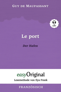 Le Port / Der Hafen (mit Audio) - Lesemethode von Ilya Frank