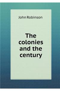 The Colonies and the Century