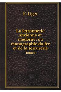 La Ferronnerie Ancienne Et Moderne