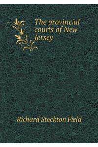 The Provincial Courts of New Jersey